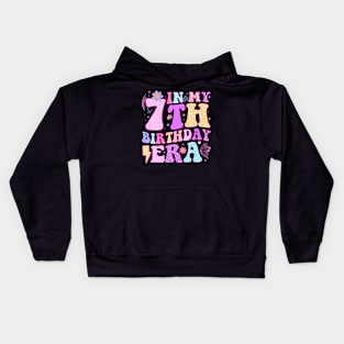 In My 7Th Birthday Era Seven Bday 7 Year Old Birthday Girl Kids Hoodie